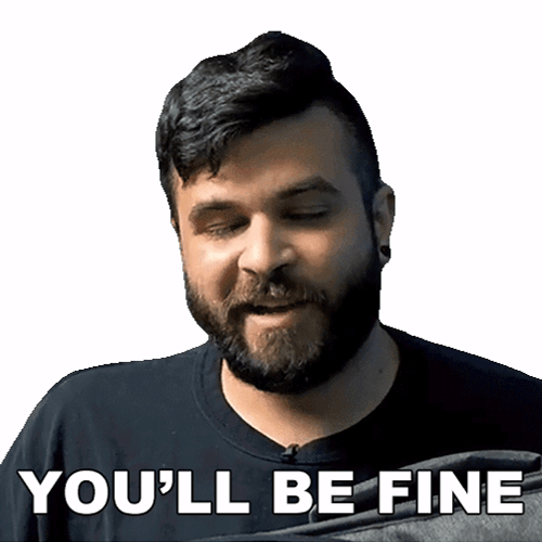 Youll Be Fine Adam Baena No Background GIF