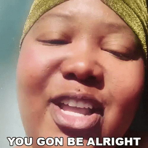 Youll Be Fine And Alright GIF