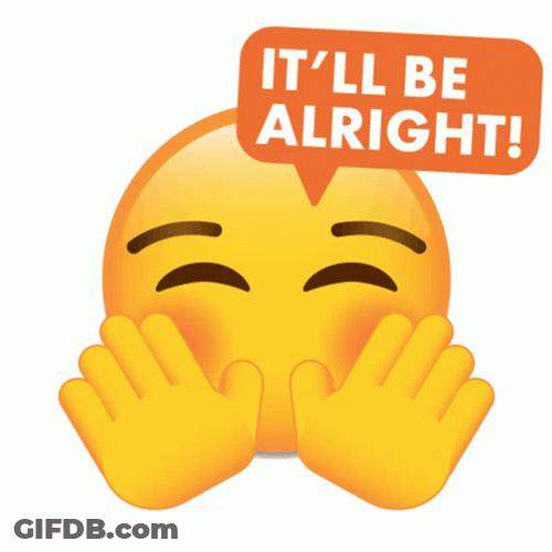 Youll Be Fine Smiley GIF