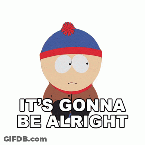 Youll Be Fine Stan Marsh GIF