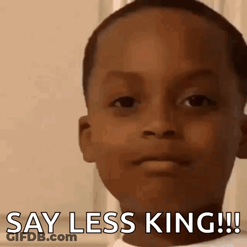 Young Boy Making Funny Face Saying Say Less King GIF