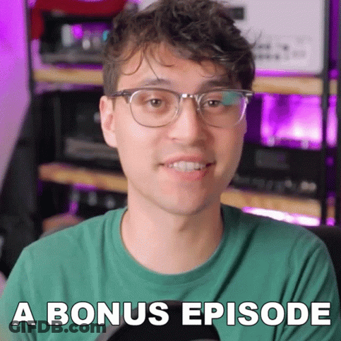 Young Man In Glasses And Green Shirt Says Bonus Episode GIF