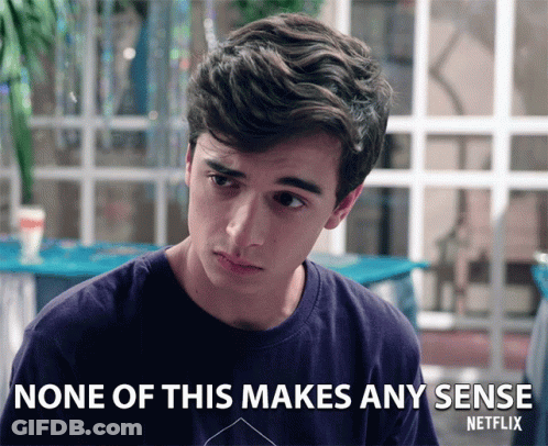 Young Man Says None Of This Makes Any Sense Netflix Ad GIF