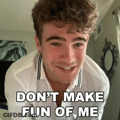 Young Man With Curly Hair Smiling Says Don't Make Fun Of Me GIF