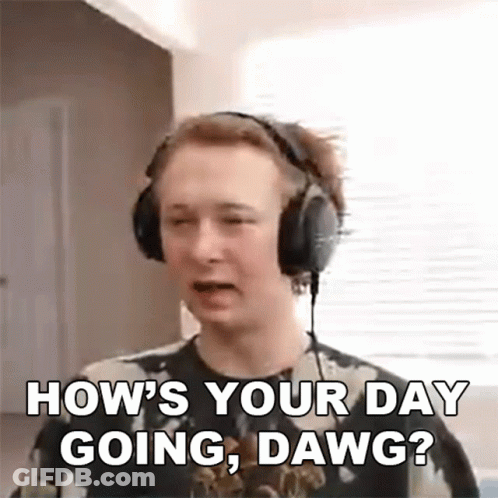 Young Man With Headphones Making Funny Face Asking How's Your Day Going Dawg GIF