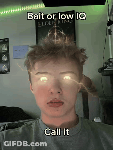 Young Man With Lightning Eyes Bait Or Low IQ Call It GIF