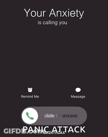 Your Anxiety Calling Phone Screen GIF