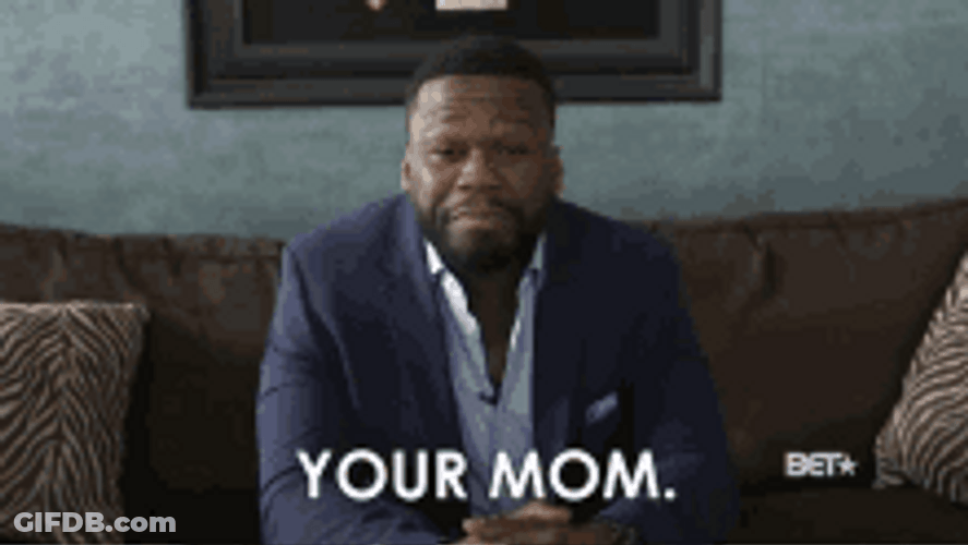 Your Mom 50 Cent Serious Sitting Meme GIF