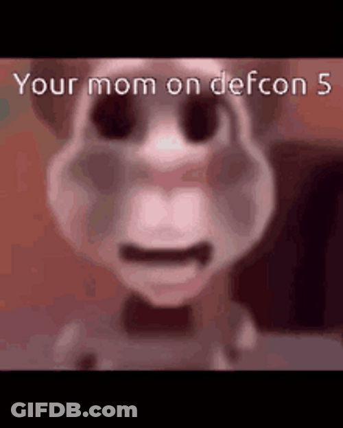 Your Mom Defcon 5 Funny Stutter Meme GIF