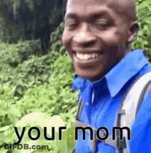 Your Mom Funny Black Guy Smile Meme GIF