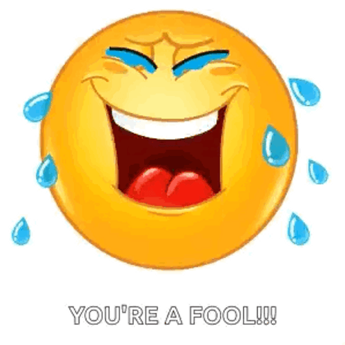 Youre A Fool Laughing Emoji GIF