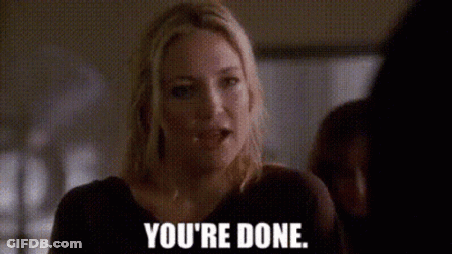 Youre Done Angry Kate Hudson GIF