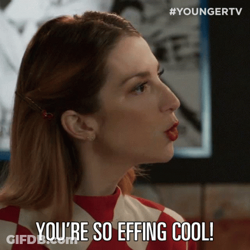 Youre So Effing Cool Lauren Heller GIF