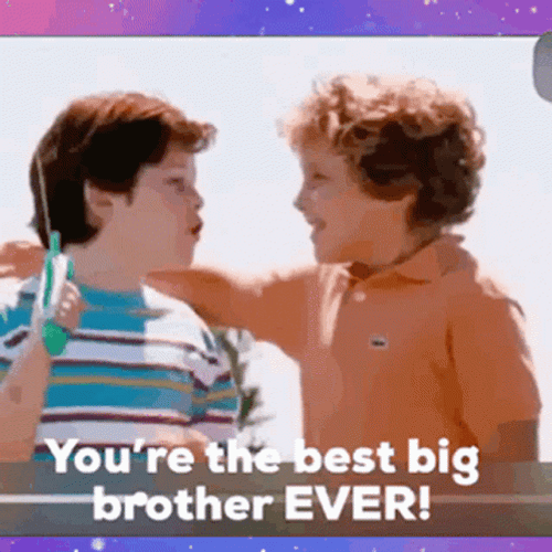 Youre The Best Big Brother Ever GIF