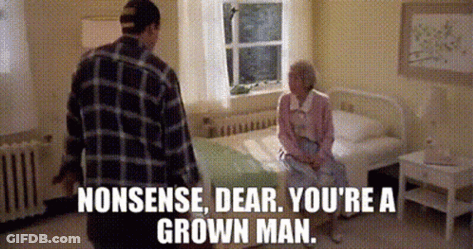 Youre The Grown Man GIF