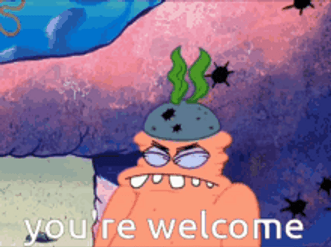 Youre Welcome Silly Smiling Patrick Star GIF