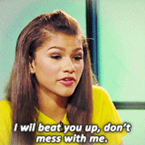 Zendaya Says I Will Beat You Up GIF