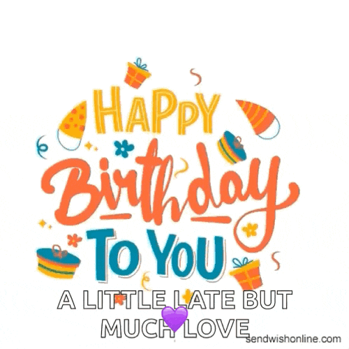 Happy Belated Birthday GIFs