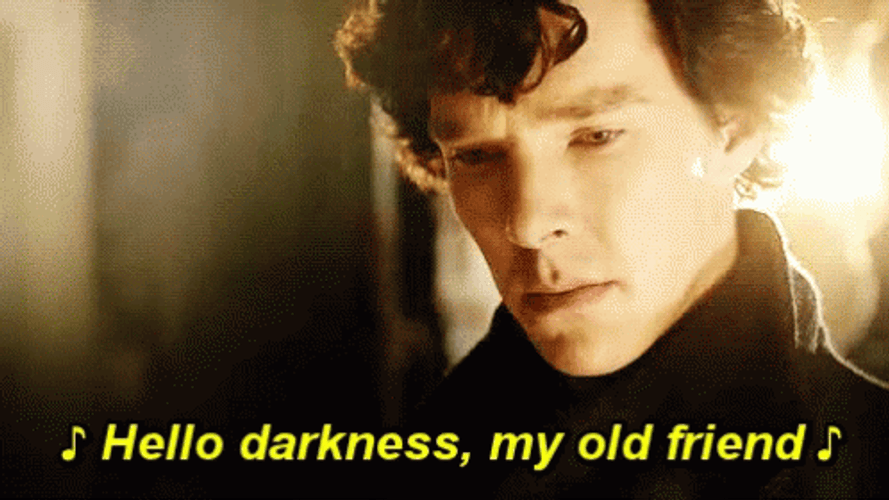 Hello Darkness My Old Friend GIFs