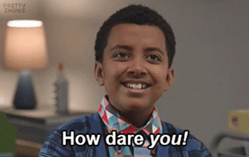 How Dare You GIFs