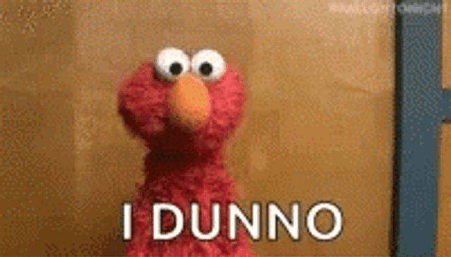 I Dunno GIFs