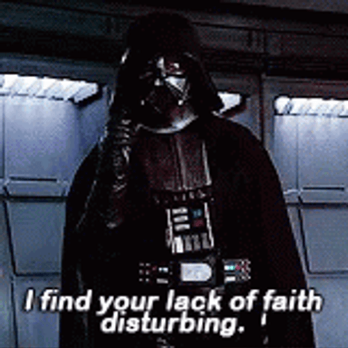 I Find Your Lack Of Faith Disturbing GIFs