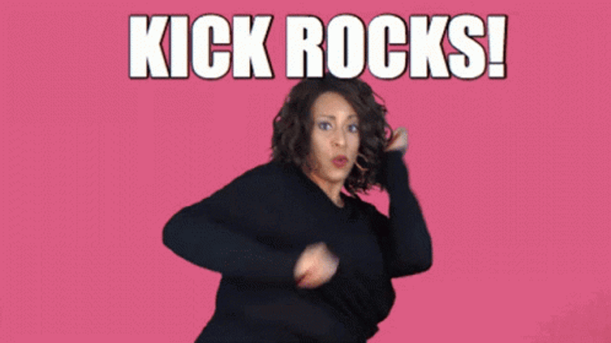 Kick Rocks GIFs