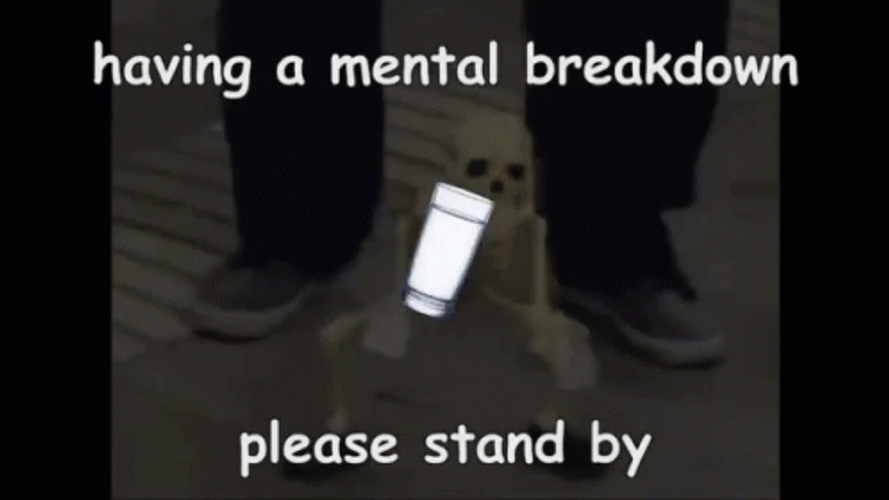 Mental Breakdown GIFs