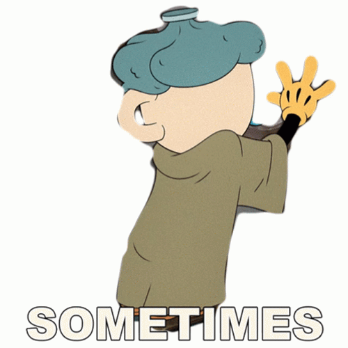 Sometimes GIFs