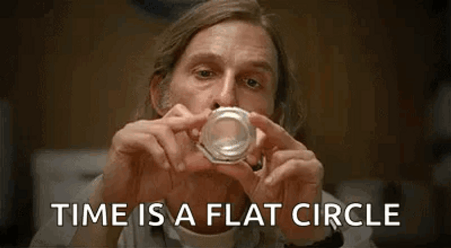 Time Is A Flat Circle GIFs