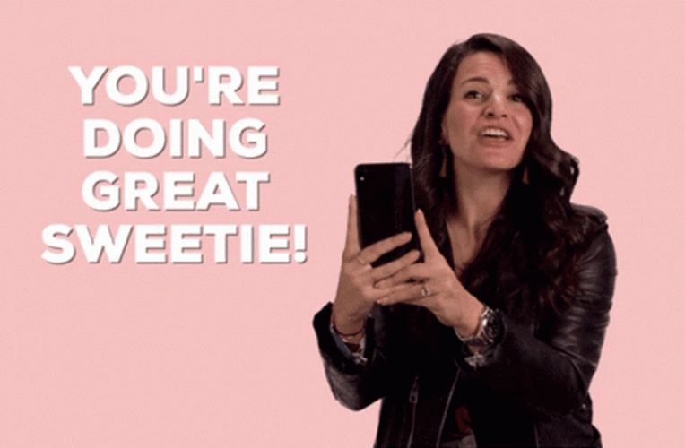 You Re Doing Great Sweetie GIFs