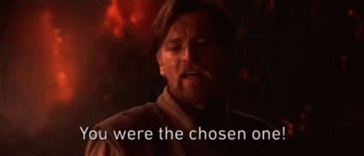 You Were The Chosen One GIFs