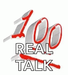 100 Real Talk Sign GIF