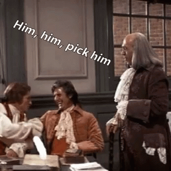 1776 Pick Him Benjamin Franklin GIF