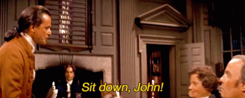 1776 Sit Down John GIF