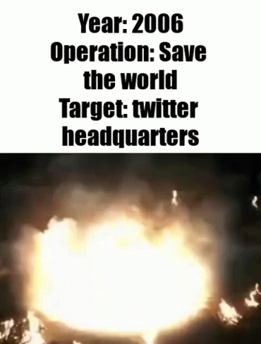 2006 Operation Save the World Explosion Twitter Headquarters