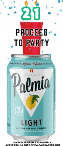 21st Birthday Proceed To Party Palmia Light Can GIF
