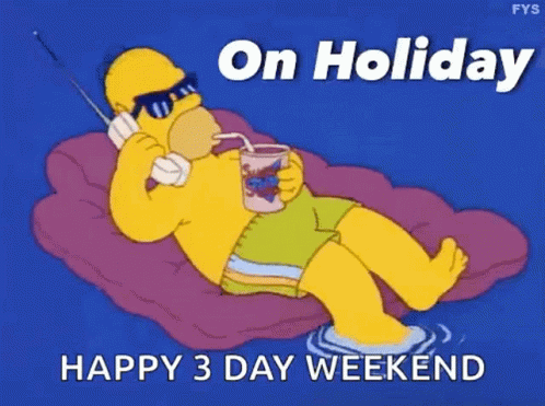 3 Day Weekend 498 X 371 Gif GIF