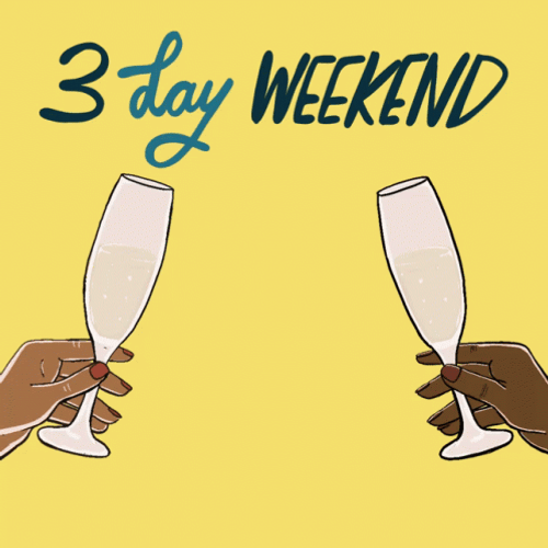 3 Day Weekend GIF