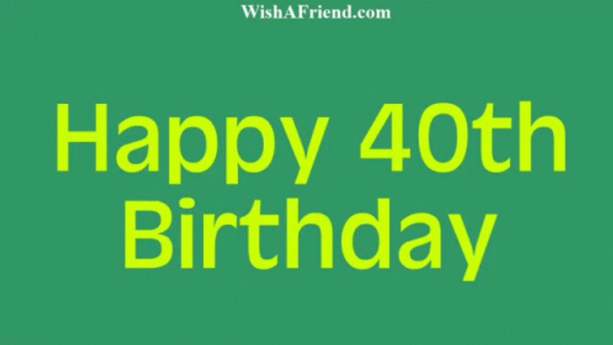 40th Birthday 498 X 280 Gif GIF