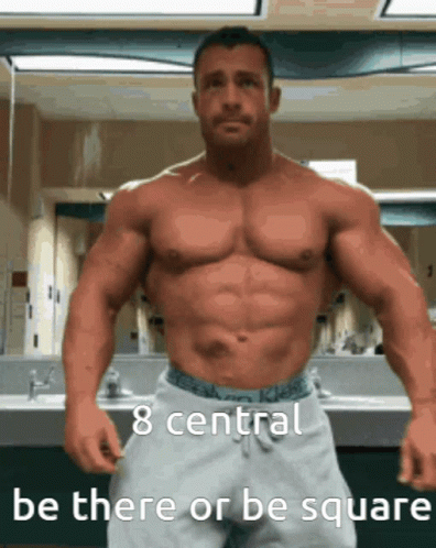 8 Central Be There Or Be Square Flexing GIF