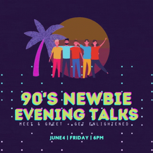90's Newbie Evening Talks