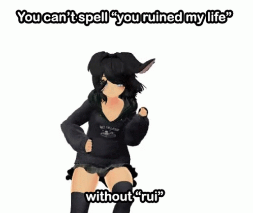 A 3D Anime Girl Is Dancing With A Caption That Says `` You Can 'T Spell `` You Ruined My Life '' GIF
