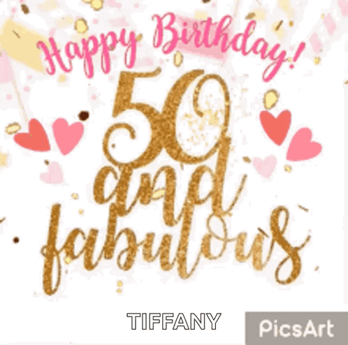 A 50Th Birthday Greeting Card That Says Happy Birthday 50 And Fabulous Tiffany GIF