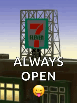 7 Eleven Sign Saying Always Open GIF