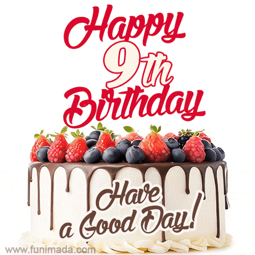 a 9th birthday cake with berries on top and the words happy 9th birthday have a good day