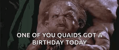 A Baby Is Being Held By A Monster And The Words `` One Of You Quaids Got A Birthday Today '' Are Written Above It . GIF