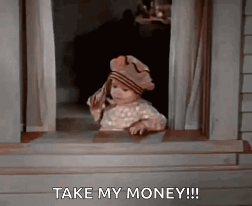 A Baby Is Looking Out Of A Window With The Words Take My Money . GIF