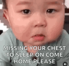A Baby Is Making A Funny Face While Missing His Chest To Sleep On Come Home Please . GIF