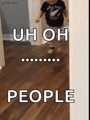 A Baby Is Running Down A Hallway With The Words `` Uh Oh People '' Written On The Floor . GIF